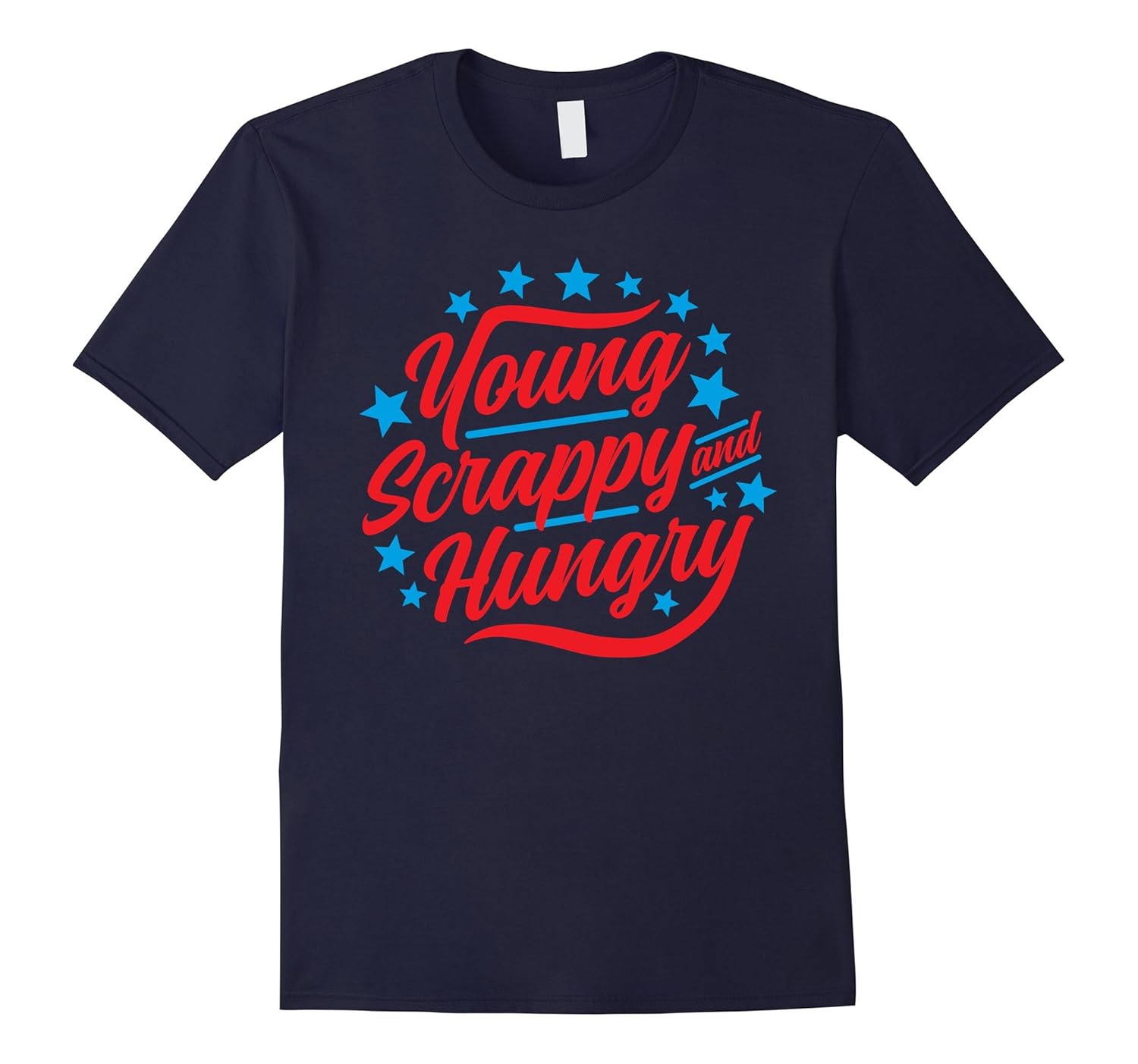 Young Scrappy And Hungry Hamilton T Shirt Teehay