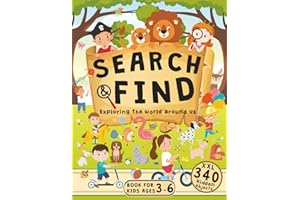 Search and Find Book for Kids Ages 3-6 Exploring the World Around Us: Big Hidden Picture Book with Amazing Scenes, Variety of Objects, People and Animals to Discover