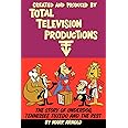 Created and Produced by Total Television Productions