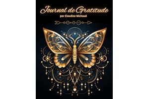 Journal de Gratitude: 12 Semaines pour Transformer ta Vie avec la Gratitude
