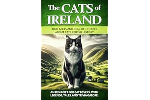 The Cats of Ireland: An Irish Gift for Cat Lovers, with Legends, Tales, and Trivia Galore