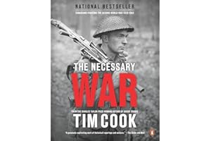 The Necessary War, Volume 1: Canadians Fighting The Second World War:1939-1943