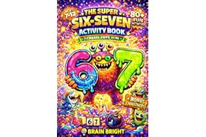 The Super Six-Seven Activity Book for Kids Ages 7-12: 80+ Puzzles, Mazes, Word Search, Crosswords, Logic Games, Drawing & Col
