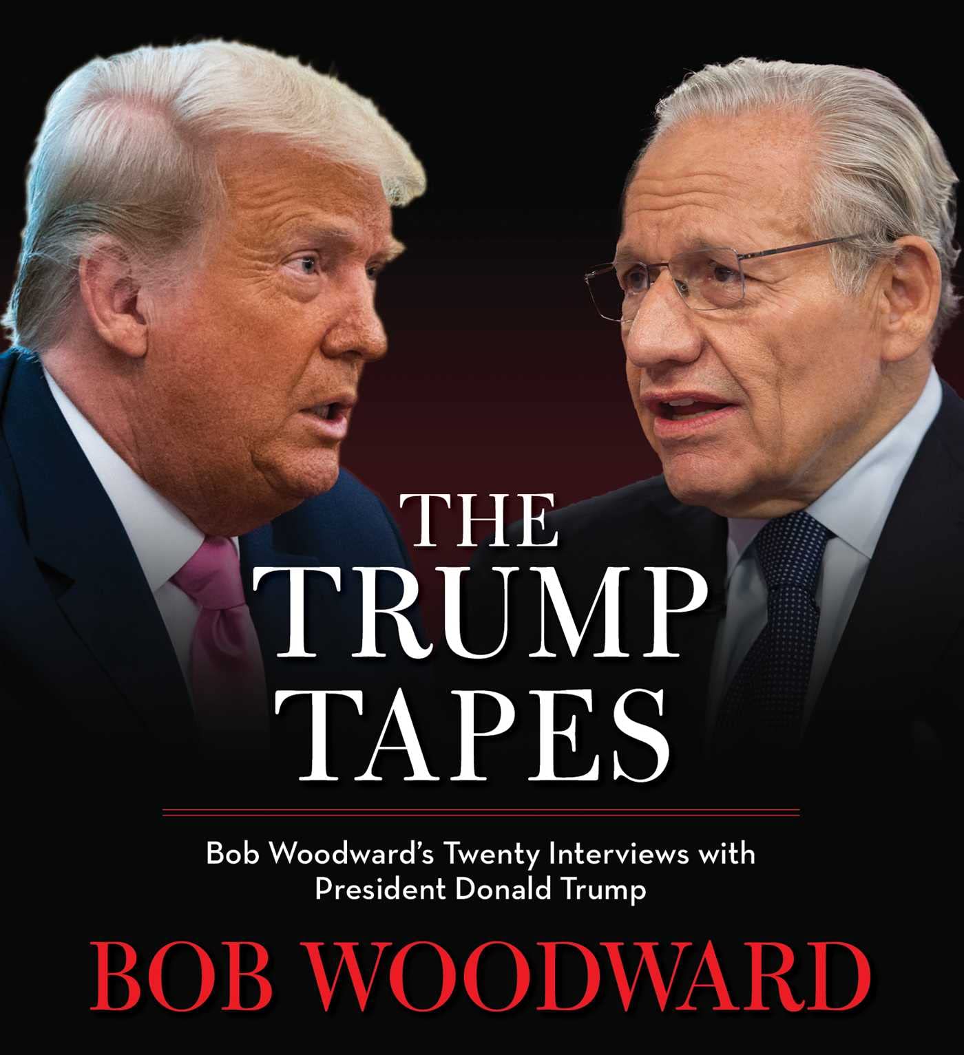 The Trump Tapes: Bob Woodward's Twenty Interviews with President Donald Trump Image
