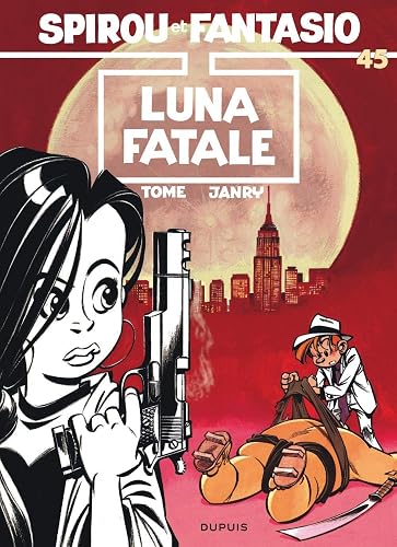 Download Spirou et Fantasio, tome 45 : Luna fatale PDF