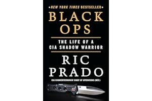 Black Ops: The Life of a CIA Shadow Warrior