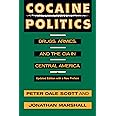 Cocaine Politics: Drugs, Armies, and the CIA in Central America, Updated Edition