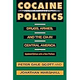 Cocaine Politics: Drugs, Armies, and the CIA in Central America, Updated Edition