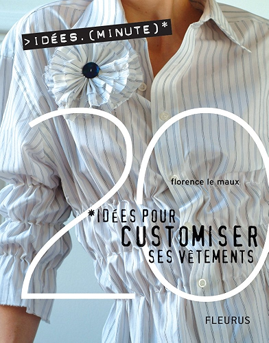 Download 20 Idées pour customiser ses vêtements (Idées-minute t. 6) PDF