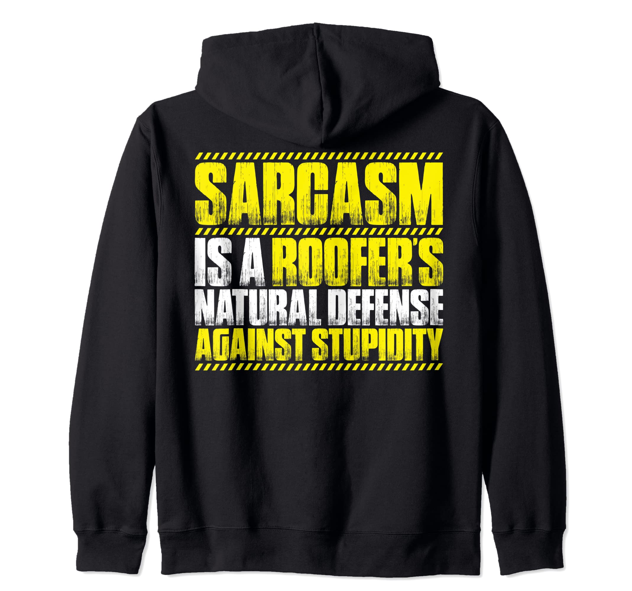 Roofing Sarcasm Roofer Zip Hoodie