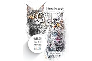 Literally just CATS: Coloring Book with Over 75 Cats to Color!