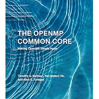 The OpenMP Common Core: Making OpenMP Simple Again (Scientific and Engineering Computation)