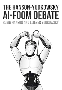The Hanson-Yudkowsky AI-Foom Debate
