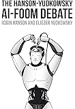 The Hanson-Yudkowsky AI-Foom Debate