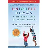 Uniquely Human: Updated and Expanded: A Different Way of Seeing Autism