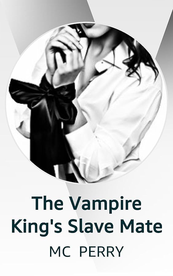 The Vampire King's Slave Mate Kindle Vella