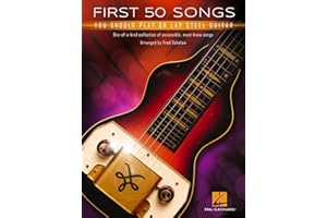 First 50 Songs You Should Play on Lap Steel Guitar | Easy Guitar TAB Songbook for Beginners and Students | Country Hawaiian Blues Folk and Western Swing Sheet Music Collection by Fred Sokolow