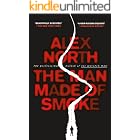 The Man Made of Smoke: A Novel