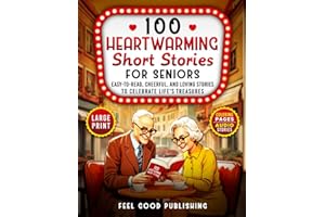 100 Heartwarming Short Stories for Seniors: Easy-to-Read, Cheerful, and Loving Stories to Celebrate Life's Treasures- Large P