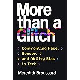 More than a Glitch: Confronting Race, Gender, and Ability Bias in Tech