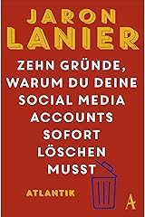 Zehn Gründe, warum du deine Social Media Accounts sofort löschen musst Mass Market Paperback