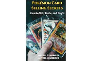Pokémon Card Selling Secrets: How to Sell, Trade and Profit