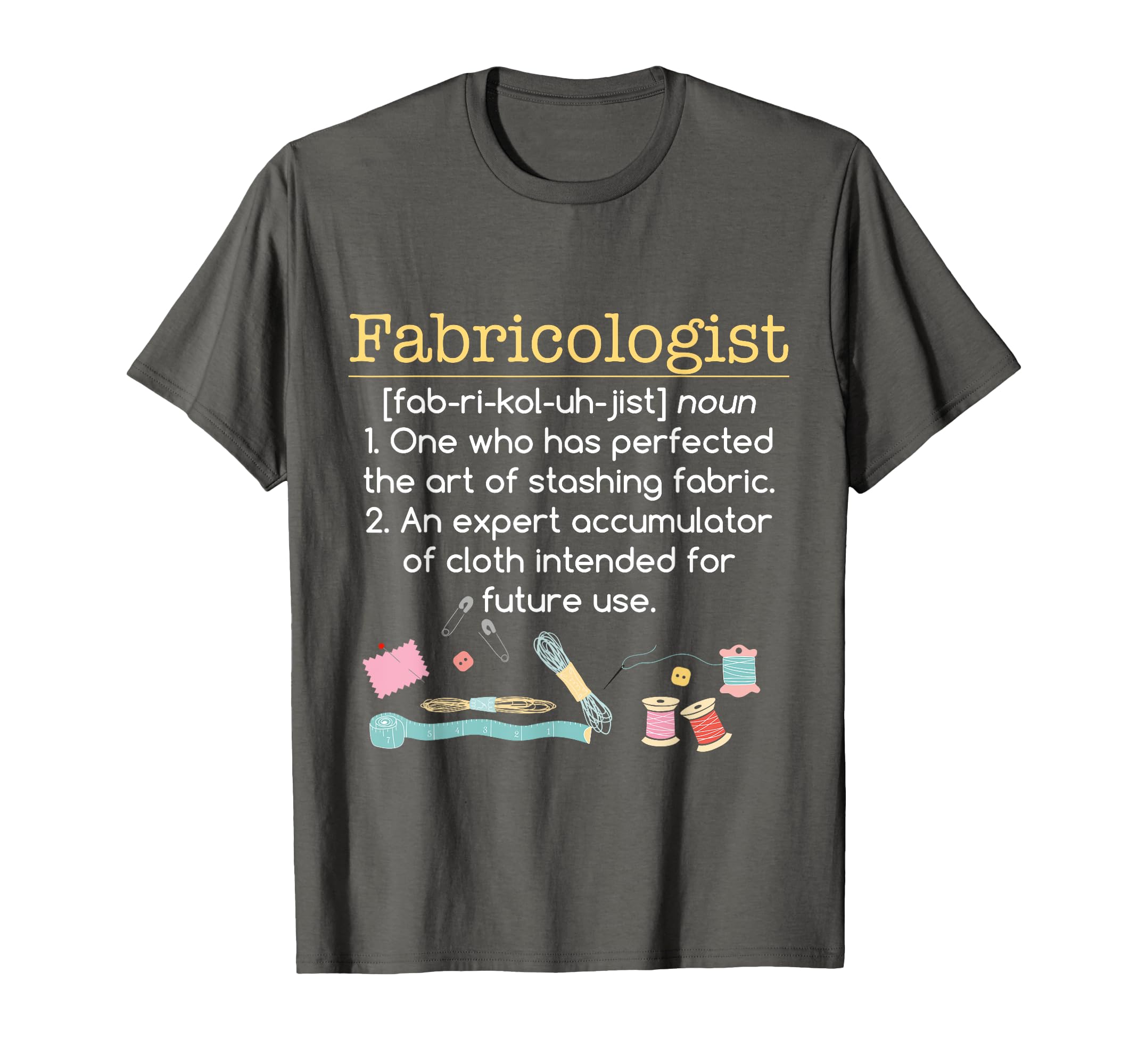 Fabricologist Funny Quilter GIfts Apparel Clothing T-Shirt