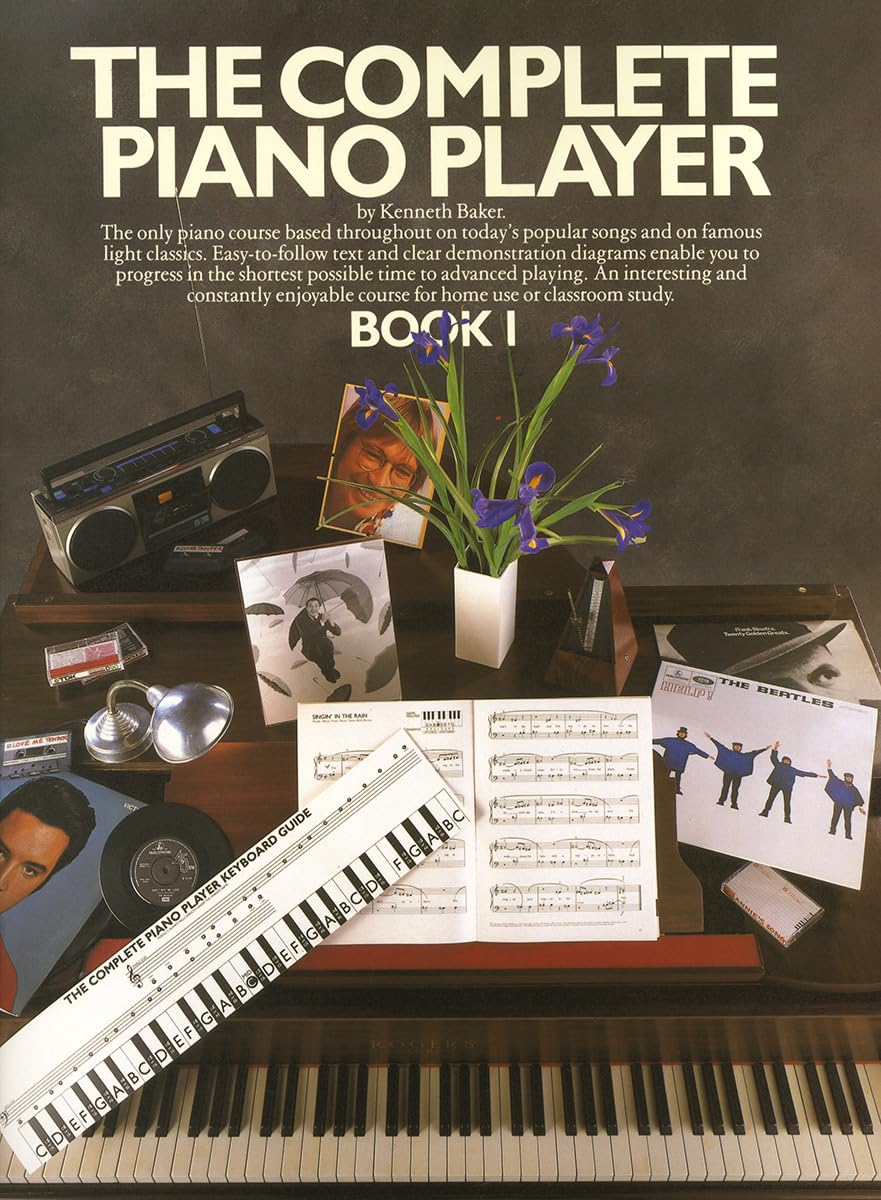 The Complete Piano Player: Book 1 | Piano Songbook | Popular Songs and Light Classics Sheet Music | Beginner Course with Fingering Diagrams | Progressive Lessons and Practice Guide for Students