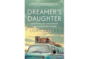 Dreamer's Daughter: Surviving My Childhood and Raising My Father