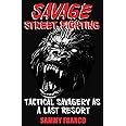 Savage Street Fighting: Tactical Savagery as a Last Resort