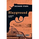 Slayground: A Parker Novel