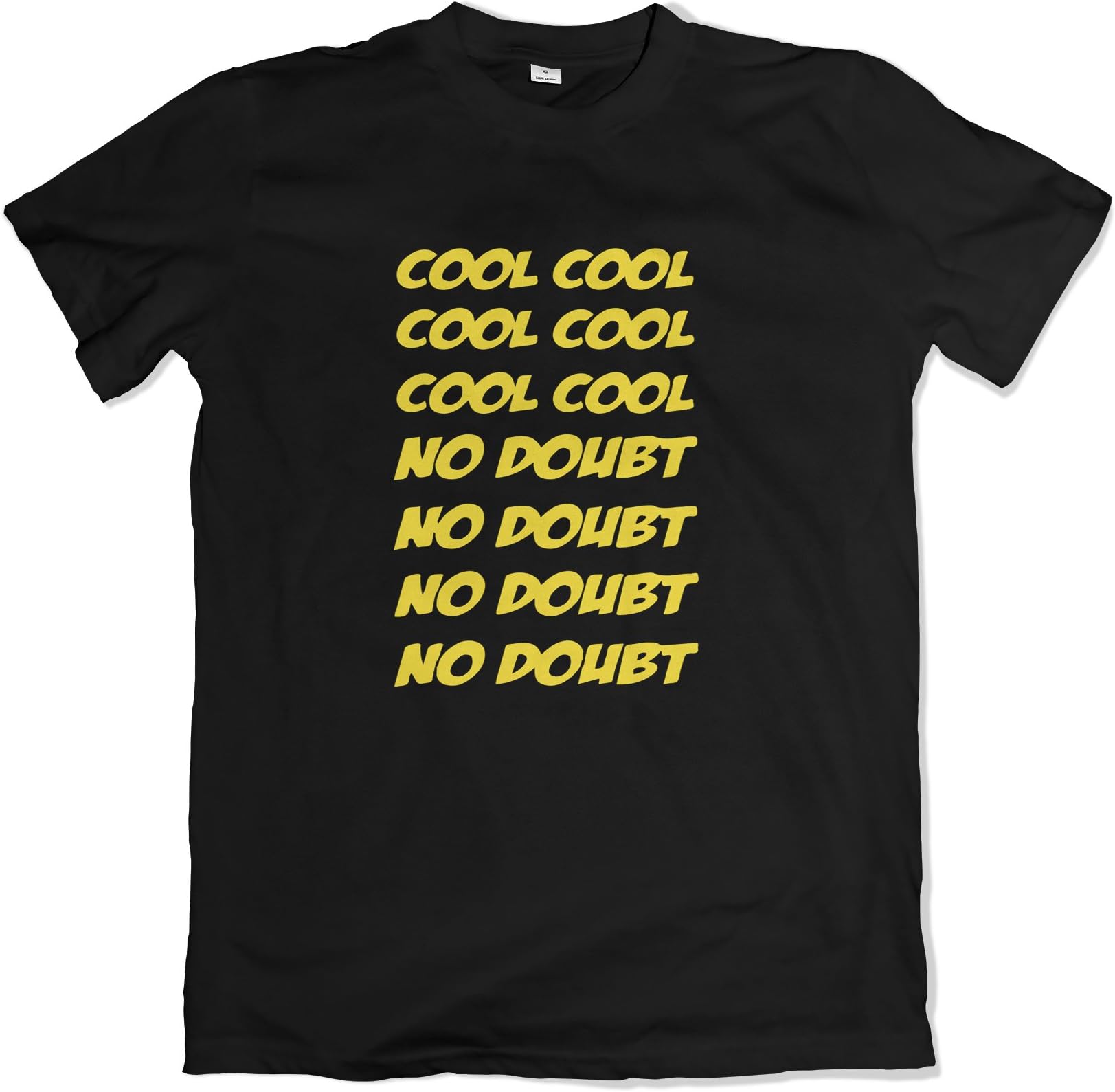 Cool Cool No Doubt Brooklyn Nine Nine T-Shirt BA19.