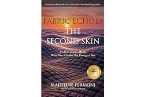 Fabric Echoes - The Second Skin: Hidden Truth About What Your Clothes Are Doing to You