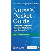 Nurse's Pocket Guide: Problems, Diagnoses, Prioritized Solutions, and Rationales
