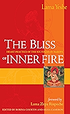 The Bliss of Inner Fire: Heart Practice of the Six Yogas of Naropa