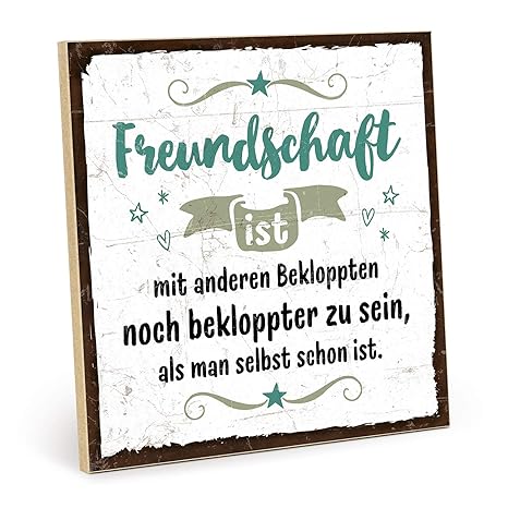 Typestoff Holzschild Mit Spruch Bekloppte Freunde Im Vintage Look Mit Zitat Als Geschenk Und Dekoration Zum Thema Freundschaft 195 X 195 Cm