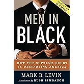 Men in Black: How the Supreme Court Is Destroying America