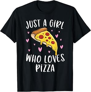 Cute Pizza Shirt for Girls Just A Girl Who Loves Pizza T-Shirt