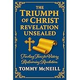 The Triumph of Christ: Revelation Unsealed