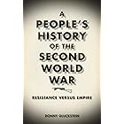 A People's History of the Second World War: Resistance Versus Empire