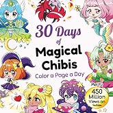 30 Days of Magical Chibis: Color a Page a Day (30 Days of Coloring)