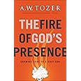 The Fire of God's Presence: Drawing Near to a Holy God