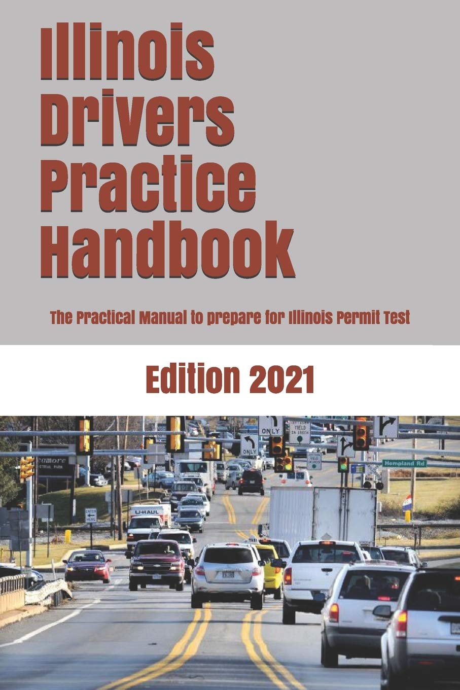 Illinois Drivers Practice Handbook The Manual To Prepare For Illinois Permit Test More Than 300 Questions And Answers Learner Editions 9781697709216 Amazon Com Books