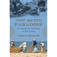 Not Quite Paradise: An American Sojourn in Sri Lanka book cover