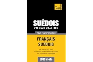 Vocabulaire français-suédois pour l'autoformation. 5000 mots