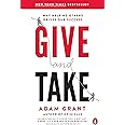 Give and Take: Why Helping Others Drives Our Success
