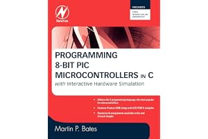 Programming 8-bit PIC Microcontrollers in C: with Interactive Hardware Simulation