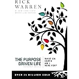 The Purpose Driven Life: What on Earth Am I Here For?