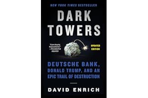Dark Towers: Deutsche Bank, Donald Trump, and an Epic Trail of Destruction