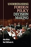 Understanding Foreign Policy Decision Making